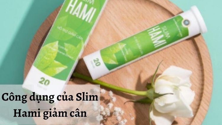 Slim Hami giúp giảm mỡ vùng bụng, đùi, bắp tay, bắp chân an toàn