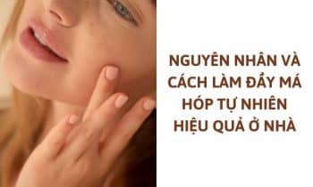 cách làm đầy má hóp tự nhiên