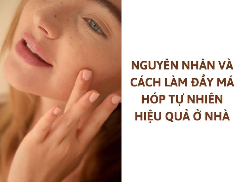 cách làm đầy má hóp tự nhiên