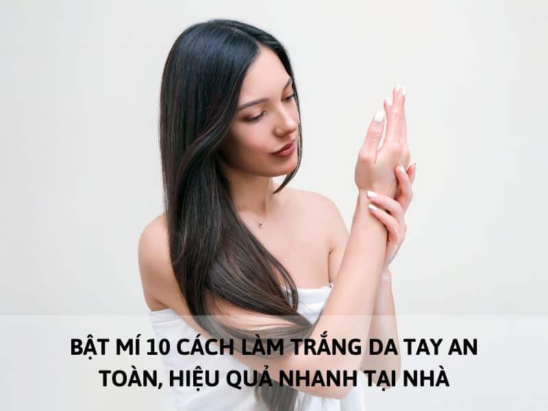 Cách làm trắng da tay