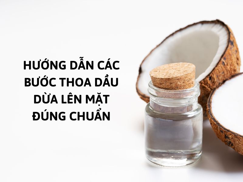 hướng dẫn cách thoa dầu dừa