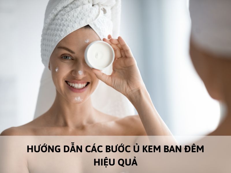 ủ kem ban đêm