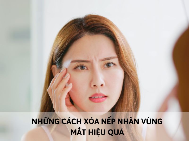 xóa nếp nhăn vùng mắt