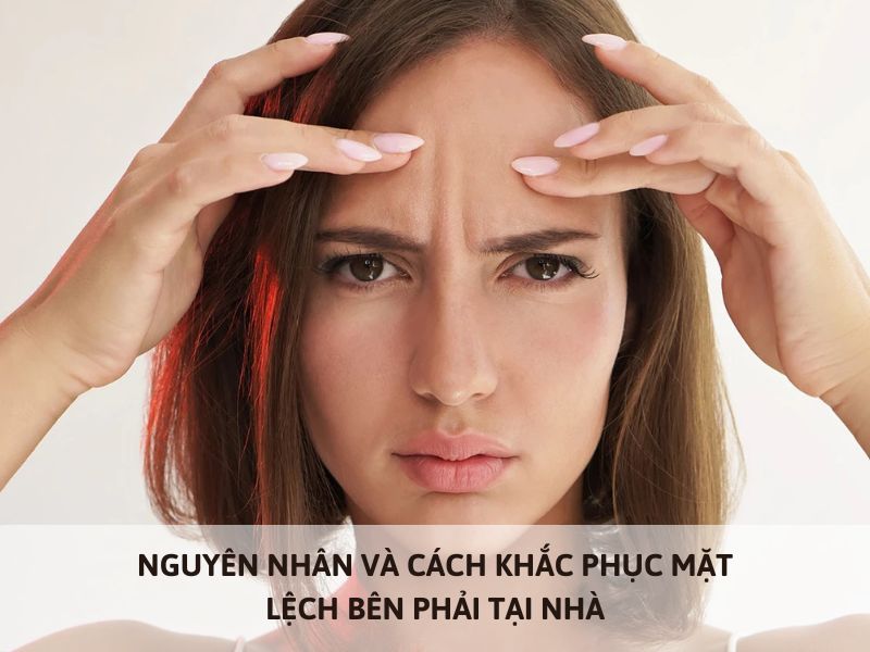 mặt lệch bên phải